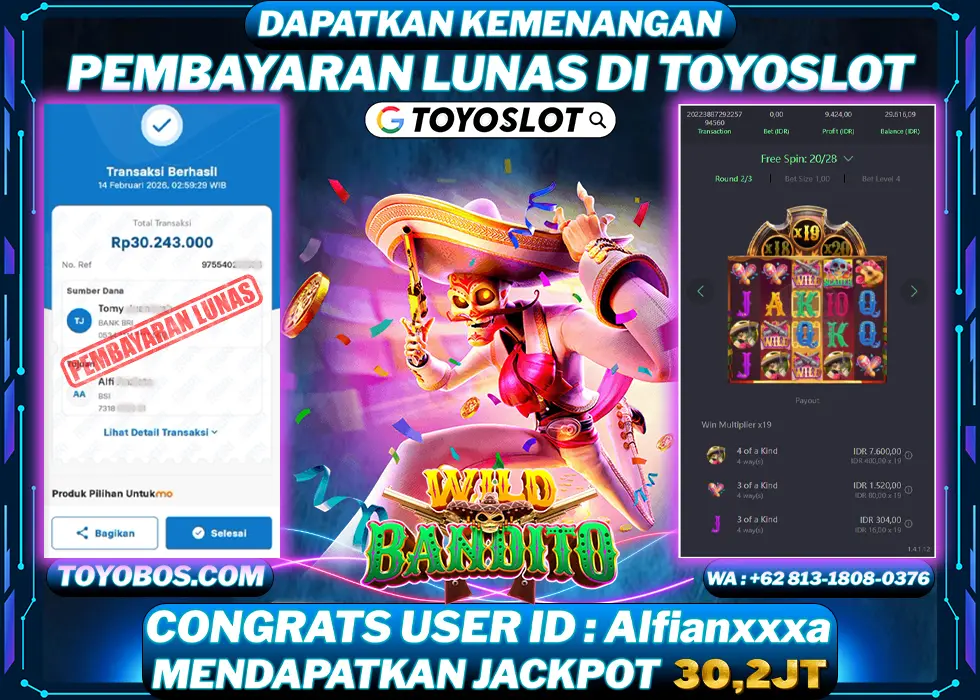 TOYOSLOT - BUKTI KEMENANGAN Wild Bandito Alfian***a Rp30,243,000,- LUNAS
